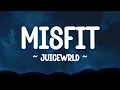 Download Lagu Misfit -Juice Wrld (lyrics)