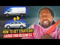 How to get started in the cargo van business