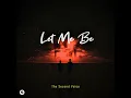 LET ME BE - The Second Voice