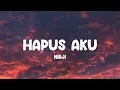 Download Lagu NIDJI - HAPUS AKU (Lirik/Lyrics)