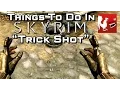 Things to Do In Skyrim - Trick Shot Rooster Teeth