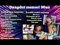 Download Lagu Dangdut/ remix memori 90an//mengenang masa lalu 