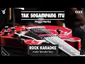 Download Lagu Tak Segampang Itu - Anggi Marito | Rock Karaoke | Male Female Key | Lirik Cover | Karaoke Versi Rock