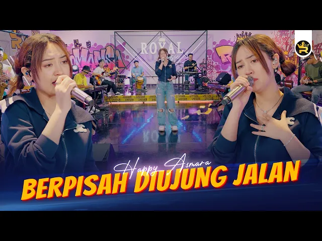 Download MP3 HAPPY ASMARA - BERPISAH DIUJUNG JALAN ( Official Live Video Royal Music )