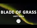 Download Lagu Lady Gaga - Blade of Grass (Lyrics)