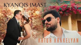 Artur Arakelyan - Kyanqis Imast