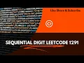 Sequential Digits Leetcode 1291 - explaination code Amazon Google Facebook Bloomberg Uber