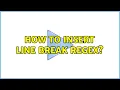 How to insert Line break regex 2 Solutions