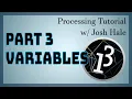 Processing Tutorial - Variables