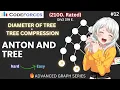Anton Tree Diameter of Tree Compression Codeforces 2100 Advanced Graph Series