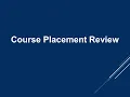 Synergy - Course Placement Review