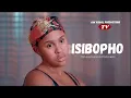 Download Lagu ISIBOPHO, LATEST 2025 TRENDING FILM IN SOUTH AFRICA