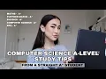 a level computer science tips from a straight a student