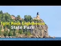 Camping at SPLIT ROCK LIGHTHOUSE State Park in Minnesota Split Rock Lighthouse Historic Site 4K