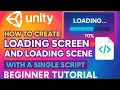 Unity Loading Screen Tutorial 2025 Easy Scene Loader with One Script
