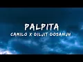 Palpita - Camilo x Diljit Dosanjh (Lyrics)