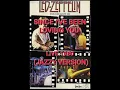 Led Zeppelin - Since I've Been Loving You (Live 1980, jazzy version)