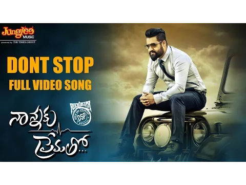 Download MP3 Dont Stop Full Video Song | Nannaku Prematho | Junior NTR | Rakul Preet Singh | Latest Telugu Songs