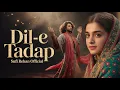 Download Lagu Dil-e-Tadap ( دلِ تَدَپ ) A Sufi Love Qawwali That Will Touch Your Soul -Sufi-Rehan (Official)