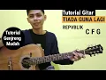 Download Lagu Kunci Gitar - Tiada Guna Lagi | Repvblik (Tutorial Gitar genjreng Mudah)