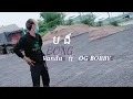 បង-BONG by OG BOBBY Feat VANNDA OFFICIAL MV