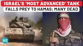 hamas bombs most advanced tank of israel in gaza many soldiers killed in new attack merkava 4