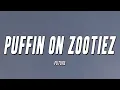 Lagu Future - PUFFIN ON ZOOTIEZ  (Lyrics)