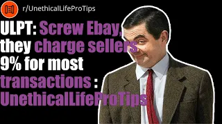 ULPT Screw Ebay they charge sellers 9 for most transactions UnethicalLifeProTips