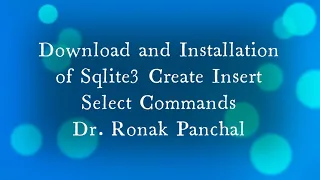 How to download Install Sqlite3 in Windows Select Insert Select Commands Dr Ronak Panchal