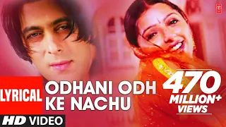 odhani odh ke nachu lyrical video song tere naam udit n alka y sameer salman khan bhoomika c