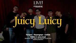juicy luicy session live at folkative