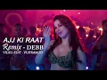 Download Lagu Aaj Ki Raat - Remix By Debb | Progressive Mix | Stree 2 | Tamannaah Bhatia | Sachin-Jigar