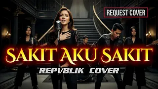 repvblik sakit aku sakit slow rock cover by rockingirlz