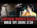 Download Lagu PERGI ATAU DISINI SELAMANYA..!! KONTRAKAN PALING ANGKER DI BOJONG..!!