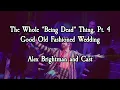 17. The Whole "Being Dead" Thing, Pt 4 / Good Old Fashioned Wedding- Beetlejuice The Musical (12/14)