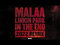 Download Lagu Malaa (In The End - 2022 Remix)