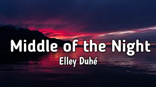 elley duh middle of the night lyrics