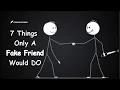 Download Lagu 7 Things Only Fake Friends Do