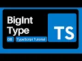 08 BigInt Type - TypeScript Tutorial for Beginners