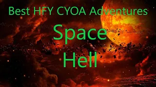 Best HFY CYOA Adventures Space Hell tg
