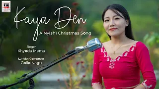 Download KAYA DEN|| NYISHI CHRISTMAS SONG|| KHYODA MEMA MP3