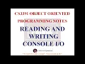 READING AND WRITING CONSOLE IN JAVA NOTES CS3391 OBJECT ORIENTED PROGRAMMING NOTES