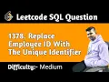 Replace Employee ID With The Unique Identifier Leetcode SQL Questions