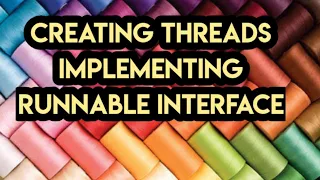 - Creating Threads using Runnable Interface