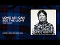 Lagu John Fogerty \u0026 My Morning Jacket - Long As I Can See The Light from Wrote A Song For Everyone