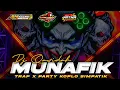 Lagu VIRAL!! DJ MUNAFIK QASIDAH | TRAP X PARTY KOPLO SIMPATIK COCOK BUAT CEKSOUND DAN HAJATAN 