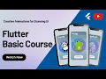 Flutter Animation Basic Course - Beginners Tutorial