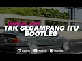 Download Lagu DJ TAK SEGAMPANG ITU - ANGGI MARITO (BOOTLEG) imamsidik SOUND VIRAL FYP TIKTOK 2024!!