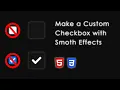 How To Make a Custom Checkbox with Cool Effects HTML CSS Tutorial