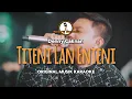 Download Lagu Titeni Lan Enteni - Denny Caknan || KARAOKE ORIGINAL